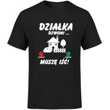 Działka dzwoni muszę iść Koszulka męska prezent