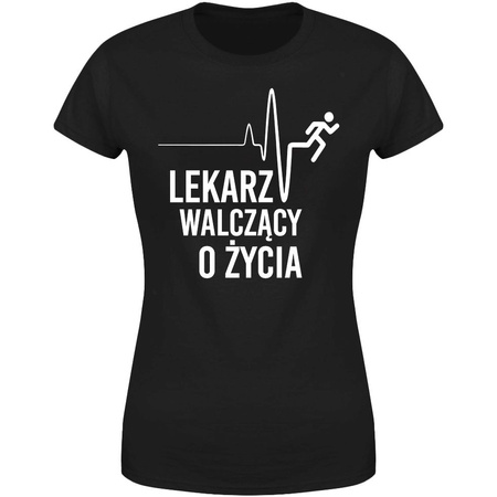 Lekarz walczący o życia Koszulka damska prezent