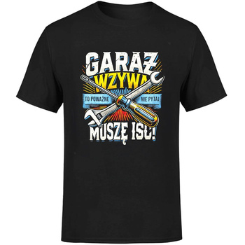 Garaż wzywa muszę iść! Koszulka męska prezent