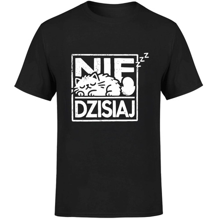 Nie dzisiaj Koszulka męska prezent