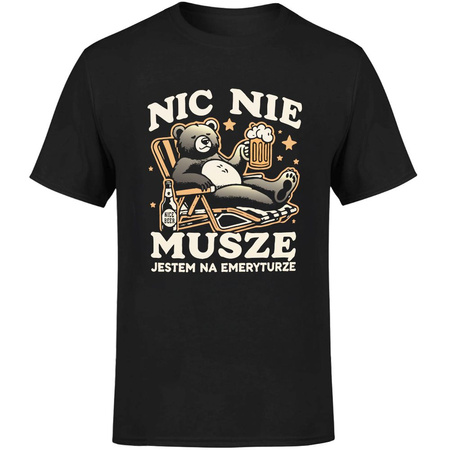 Nic nie muszę jestem na emeryturze Koszulka męska prezent