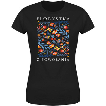 Florystka z powołania Koszulka damska prezent