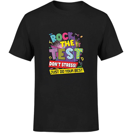 Rock the test don`t stress! just do your best Koszulka męska prezent