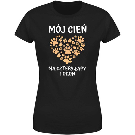 Mój cień ma cztery łapy i ogon Koszulka damska prezent