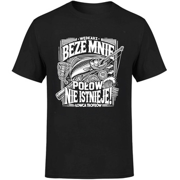 Wędkarz beze mnie połów nie istnieje! Łowca trofeów Koszulka męska prezent