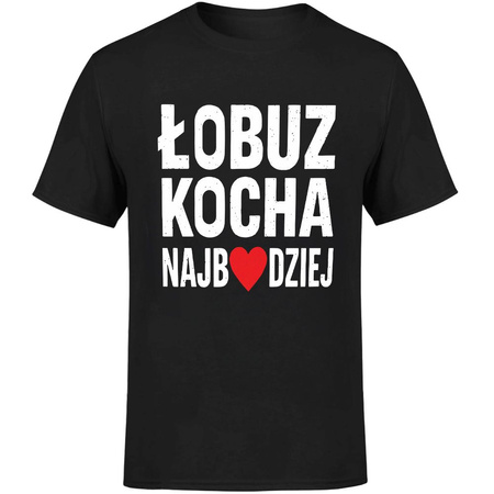 Łobuz kocha najbardziej Koszulka męska prezent
