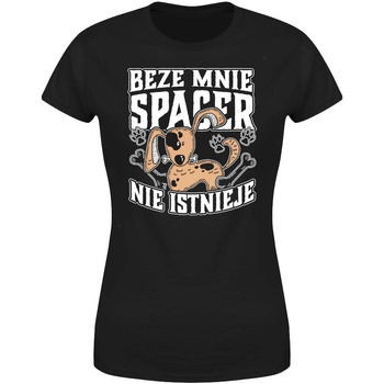 Beze mnie spacer nie istnieje Koszulka damska prezent