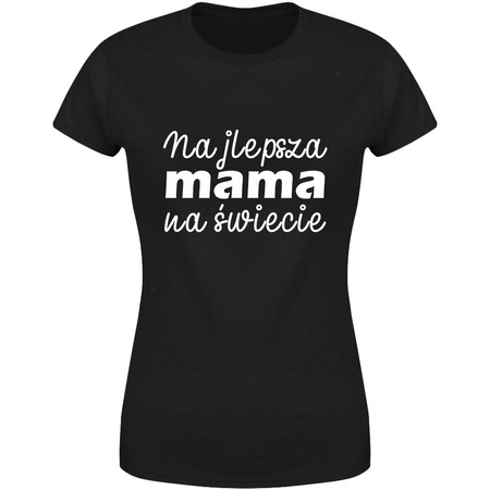 Najlepsza Mama na świecie Koszulka damska prezent