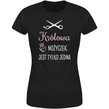 Królowa nożyczek jest tylko jedna Koszulka damska prezent