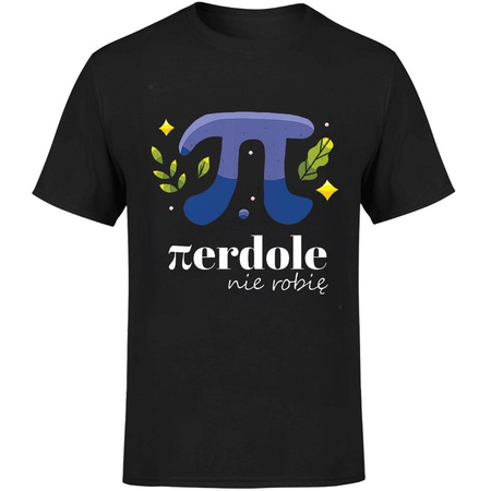 Pierdole nie robie Koszulka męska prezent