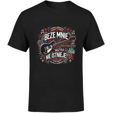 Beze mnie muzyka nie istnieje! Koszulka męska prezent