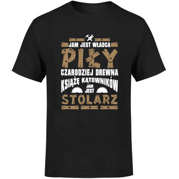 Jam jest władca piły  jam jest stolarz Koszulka męska prezent