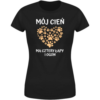 Mój cień ma cztery łapy i ogon Koszulka damska prezent