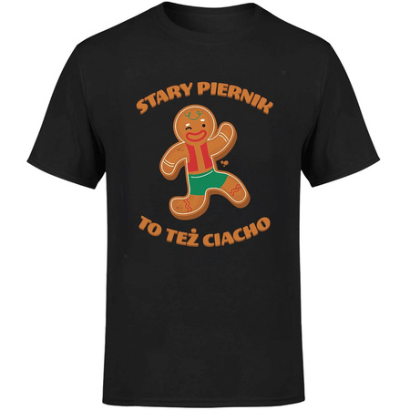 Stary piernik to też ciacho Koszulka męska prezent