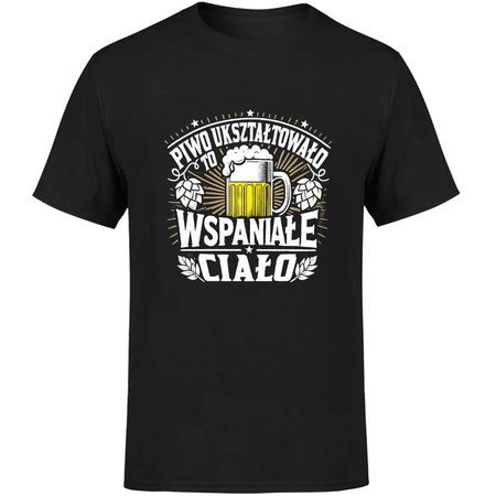Piwo ukształtowało to wspaniałe ciało Koszulka męska prezent