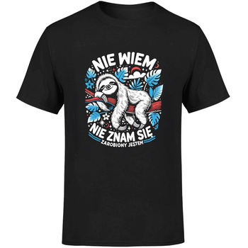 Nie wiem nie znam się zarobiony jestem Koszulka męska prezent