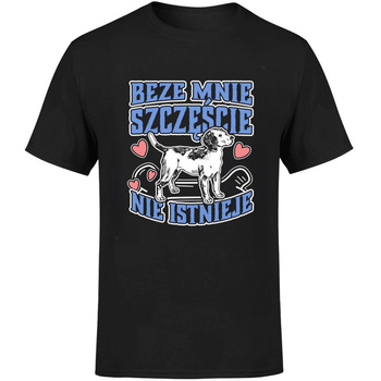 Beze mnie szczęście nie istnieje! Koszulka męska prezent