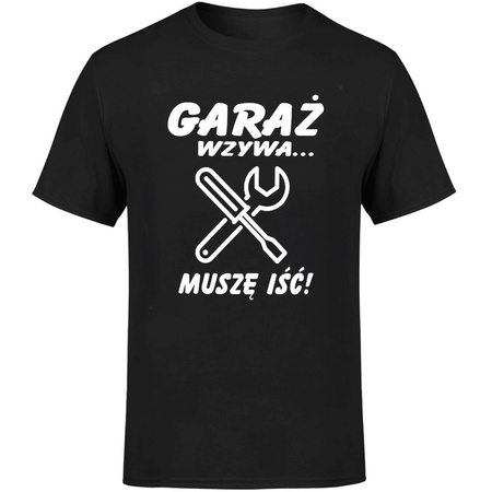Garaż wzywa muszę iść Koszulka męska prezent
