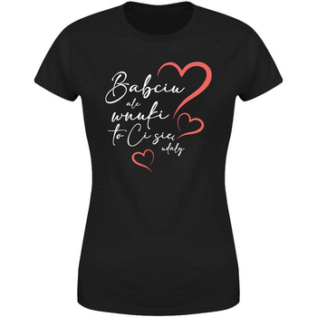 Babciu ale wnuki to ci się udały Koszulka damska prezent