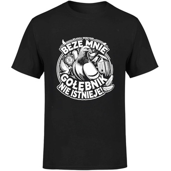 Beze mnie gołębnik nie istnieje! Koszulka męska prezent