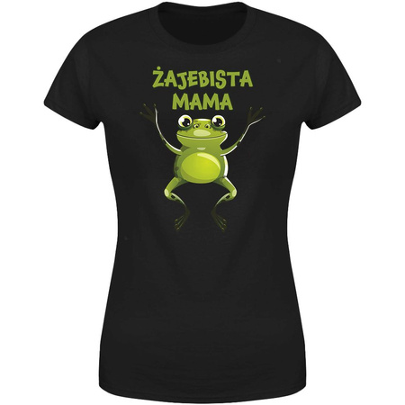 Żajebista Mama Koszulka damska prezent