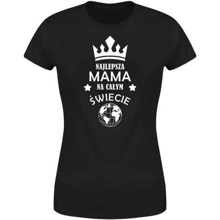 Najlepsza Mama na całym świecie Koszulka damska prezent