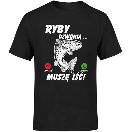 Ryby dzwonią muszę iść Koszulka męska prezent