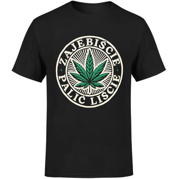 Zajebiście palić liście Koszulka męska prezent