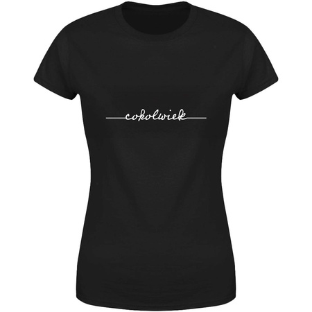 Cokolwiek Koszulka damska prezent