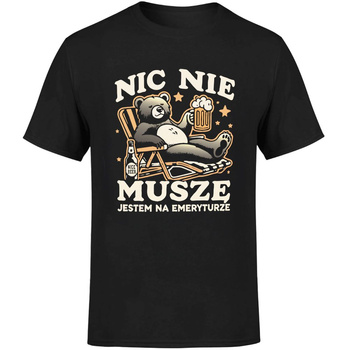 Nic nie muszę jestem na emeryturze Koszulka męska prezent