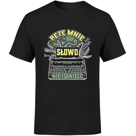 Beze mnie słowo nie istnieje! Koszulka męska prezent