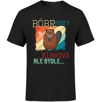 Bóbr bober kur*wa ale bydle Koszulka męska prezent