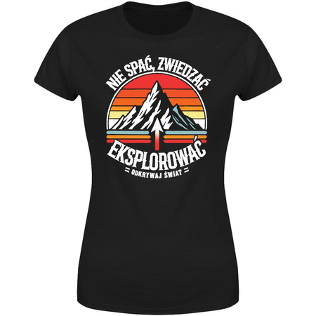 Nie spać zwiedzać eksplorować Koszulka damska prezent