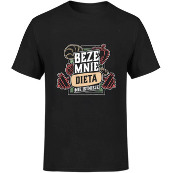 Beze mnie dieta nie istnieje! Koszulka męska prezent