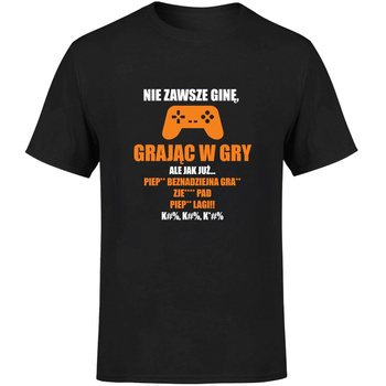 NIe zawsze ginę grając w gry Koszulka męska prezent