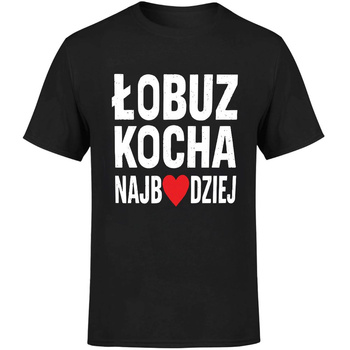 Łobuz kocha najbardziej Koszulka męska prezent