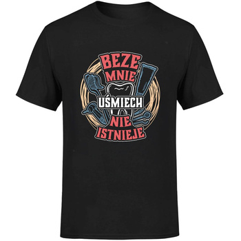 Beze mnie uśmiech nie istnieje! Koszulka męska prezent