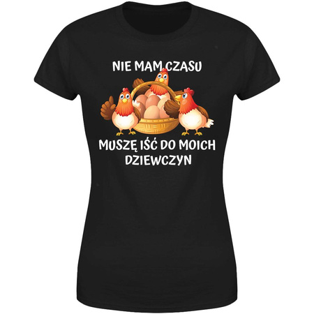 Nie mam czasu muszę iść do moich dziewczyn Koszulka damska prezent
