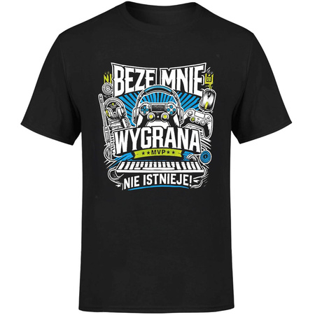Beze mnie wygrana nie istnieje! Koszulka męska prezent