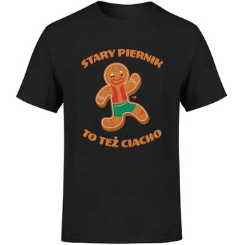 Stary piernik to też ciacho Koszulka męska prezent