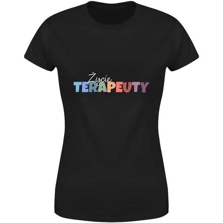 Życie terapeuty Koszulka damska prezent