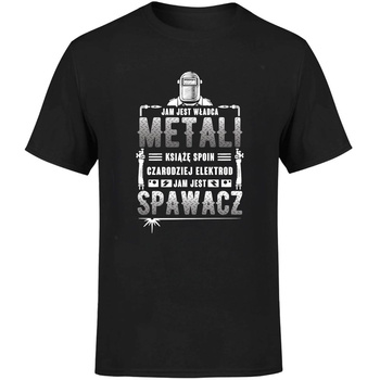Jam jest władca metali jam jest spawacz Koszulka męska prezent