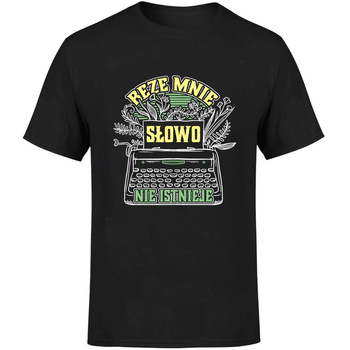 Beze mnie słowo nie istnieje! Koszulka męska prezent