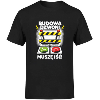 Budowa dzwoni muszę iść! Koszulka męska prezent