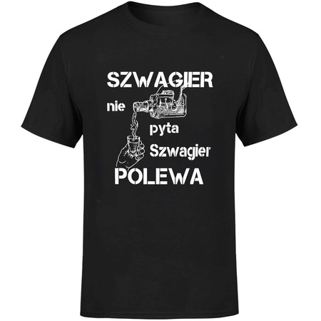 Szwagier nie pyta szwagier polewa Koszulka męska prezent