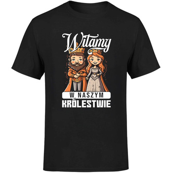 Witamy w naszym królestwie Koszulka męska prezent