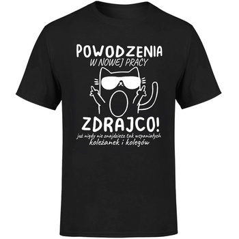 Powodzenia w nowej pracy zdrajco! Już nigdy nie znajdziesz tak wspaniałych koleżanek i kolegów Koszulka męska prezent