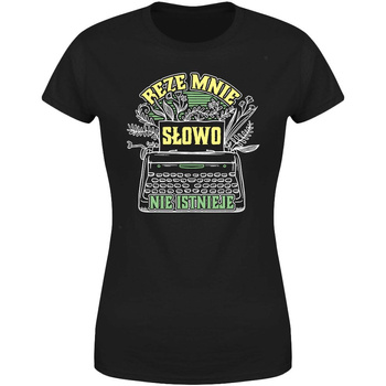 Beze mnie słowo nie istnieje Koszulka damska prezent