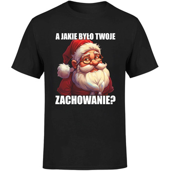 A jakie było twoje zachowanie? Koszulka męska prezent
