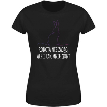 Robota nie zając ale i tak mnie goni Koszulka damska prezent